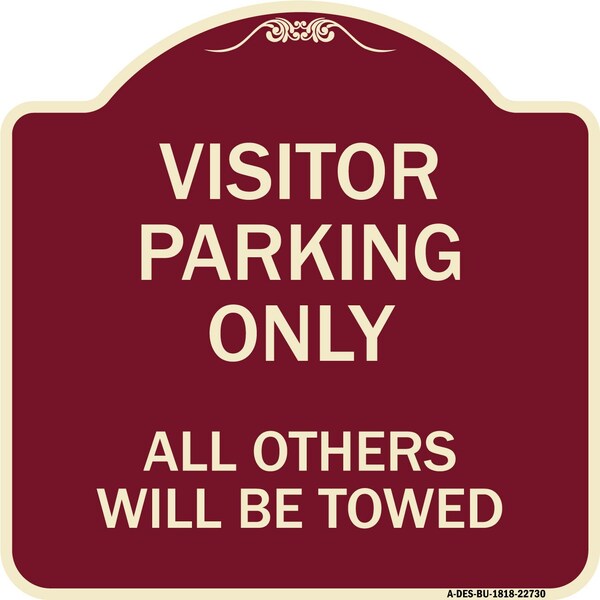 Visitor Parking All Others Will Towed Heavy-Gauge Aluminum Sign, 18" x 18", BU-1818-22730